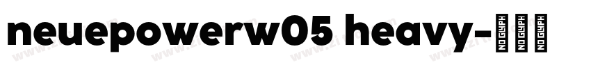 neuepowerw05 heavy字体转换